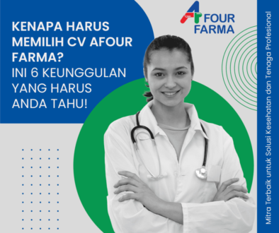 blog Kenapa Harus Memilih CV Afour Farma Ini 6 Keunggulan yang Harus Anda Tahu