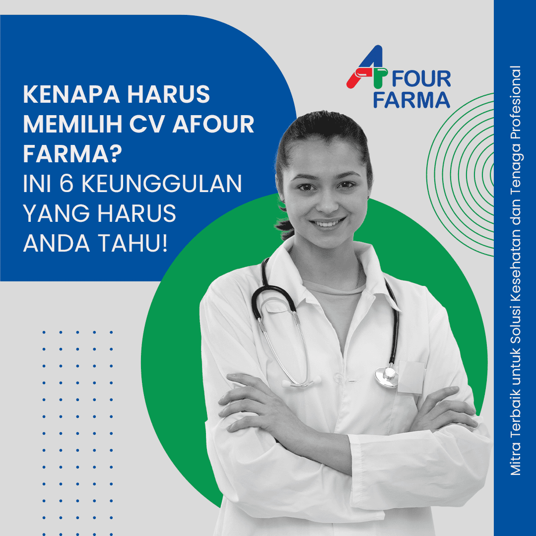blog Kenapa Harus Memilih CV Afour Farma Ini 6 Keunggulan yang Harus Anda Tahu